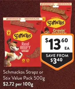Foodworks Schmackos Strapz or Stix Value Pack offer