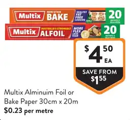 Foodworks Multix Alminuim Foil or Bake Paper offer