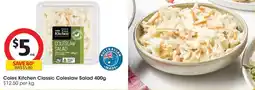 Coles Coles Kitchen Classic Coleslaw Salad offer