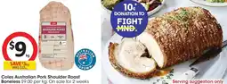 Coles Coles Australian Pork Shoulder Roast Boneless offer