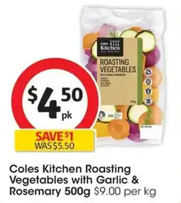 Coles Coles Kitchen Roasting Vegetables with Garlic & Rosemary offer