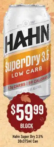 Spudshed Hahn Super Dry 3.5% Can offer