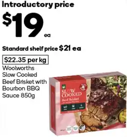 Woolworths Woolworths slow cooked beef brisket with bourbon bbq sauce offer