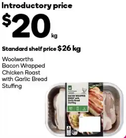 Woolworths Woolworths Bacon Wrapped Chicken Roast with Garlic Bread Stuffing offer