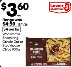 Woolworths Woolworths Shoestring Crinkle Cut or Steakhouse Chips offer