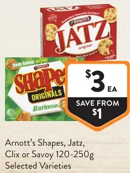 Foodworks Arnotts Shapes Jatz Clix or Savoy offer