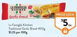 Foodworks La Famiglia Kitchen Traditional Garlic Bread offer
