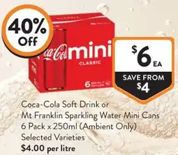 Foodworks Coca-Cola Soft Drink or Mt Franklin Sparkling Water Mini Cans offer