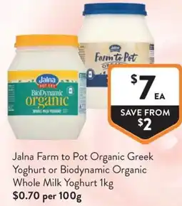 Foodworks Jalna Farm to Pot Organic Greek Yoghurt or Biodynamic Organic Whole Milk Yoghurt offer