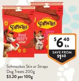 Foodworks Schmackos Stix or Strapz Dog Treats offer
