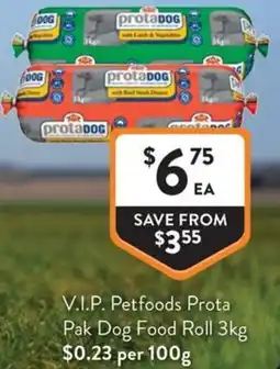 Foodworks V.I.P. Petfoods Prota Pak Dog Food Roll offer