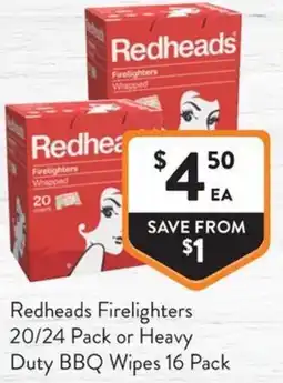 Foodworks Redheads Firelighters or Heavy Duty BBQ Wipes offer