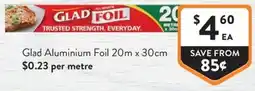 Foodworks Glad Aluminium Foil offer