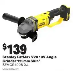 Mitre 10 Stanley FatMax V20 18V Angle Grinder 125mm Skin offer