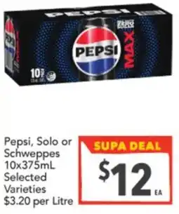 Supa Valu Pepsi, Solo or Schweppes offer