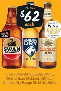 Cellarbrations Swan Draught Stubbies , Kirin Ichiban Stubbies or Carlton Dry Range Stubbies offer