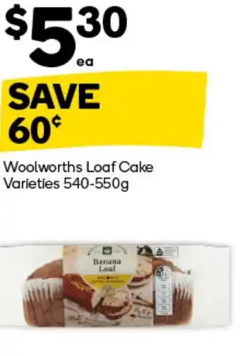 Woolworths Woolworths Loaf Cake Varieties offer