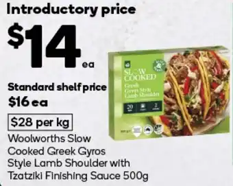 Woolworths Woolworths Slow Cooked Greek Gyros Style Lamb Shoulder with Tzatziki Finishing Sauce offer