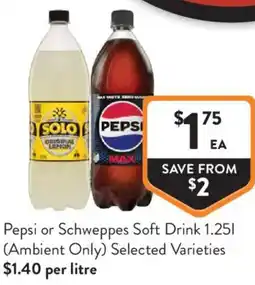 Foodworks Pepsi or Schweppes Soft Drink Ambient Only offer