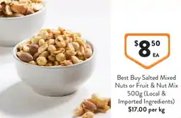 Foodworks Best Buy Salted Mixed Nuts or Fruit & Nut Mix offer
