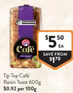 Foodworks Tip Top Café Raisin Toast offer