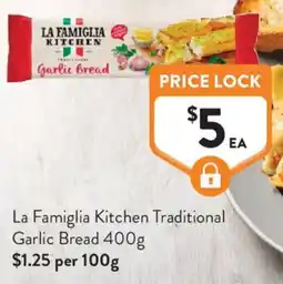 Foodworks La Famiglia Kitchen Traditional Garlic Bread offer