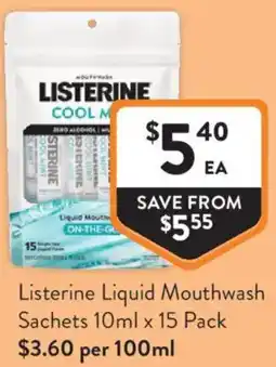 Foodworks Listerine Liquid Mouthwash Sachets offer
