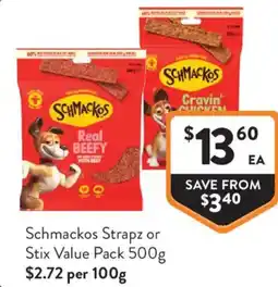 Foodworks Schmackos Strapz or Stix Value Pack offer