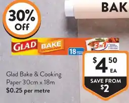 Foodworks Glad Bake & Cooking Paper offer