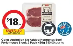 Coles Coles Australian No Added Hormones Beef Porterhouse Steak offer