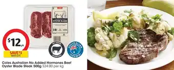 Coles Coles Australian No Added Hormones Beef Oyster Blade Steak offer