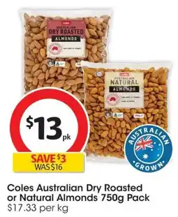 Coles Coles Australian Dry Roasted or Natural Almonds Pack offer