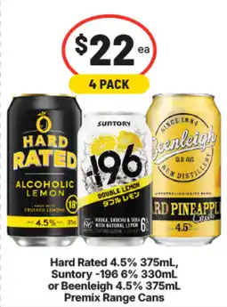 IGA Liquor Hard Rated 4.5% , Suntory -196 6% or Beenleigh 4.5% Premix Range Cans offer
