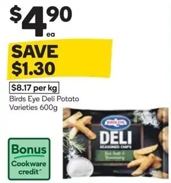 Woolworths Birds Eye Deli Potato Varieties offer