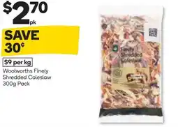 Woolworths Woolworths Finely Shredded Coleslaw Pack offer
