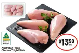 IGA Australian Fresh Chicken Thigh Fillets offer