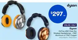 BIG W Dyson OnTrac ANC Over-Ear Wireless Headphones - CNC Aluminum or CNC Copper offer
