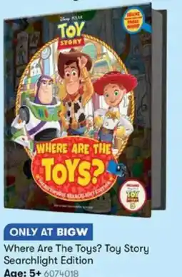 BIG W Where Are The Toys? Toy Story Searchlight Edition Age: 5+ offer