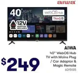BIG W AIWA 40" WebOS Hub TV with Mains Plug / Car Adaptor & Magic Remote offer