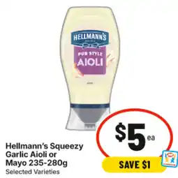 IGA Hellmann's Squeezy Garlic Aioli or Mayo offer