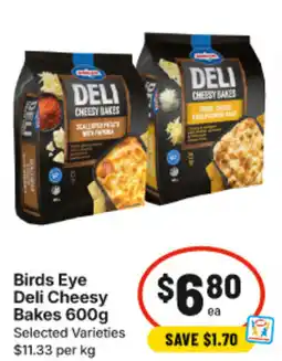 IGA Birds Eye Deli Cheesy Bakes offer