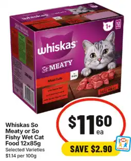 IGA Whiskas So Meaty or So Fishy Wet Cat Food offer