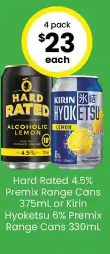 The Bottle O Hard Rated 4.5% Premix Range Cans or Kirin Hyoketsu 6% Premix Range Cans offer