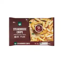 Woolworths Woolworths Steakhouse Chips β From the Freezer offer