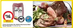 Coles Coles Australian No Added Hormones Beef Roast Topside offer