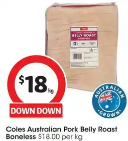 Coles Coles Australian Pork Belly Roast Boneless offer