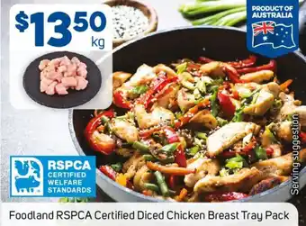 Foodland Foodland RSPCA Certified Diced Chicken Breast Tray Pack offer