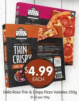 Spudshed Della Rosa Thin & Crispy Pizza Varieties offer