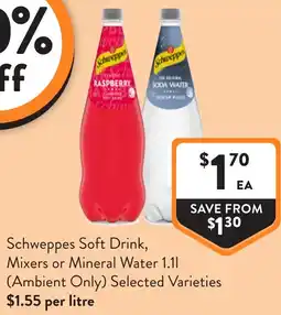 Foodworks Schweppes Soft Drink, Mixers or Mineral Water offer