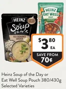 Foodworks Heinz Soup of the Day or Eat Well Soup Pouch offer